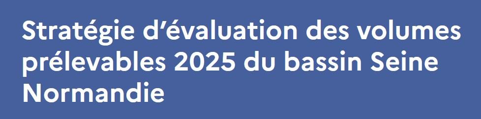 Stratégie Etudes Volumes Prélevables 2025
